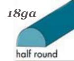 Half Round 18ga