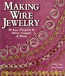 Making Wire Jewelry - Helen Clegg & Mary Larom