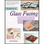 Introduction to Glass Fusing - by Petra Kaiser