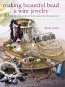 Making Beautiful Bead & Wire Jewellery - Linda Jones