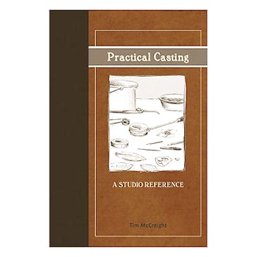 Practical Casting - A Studio Reference - Tim McCreight